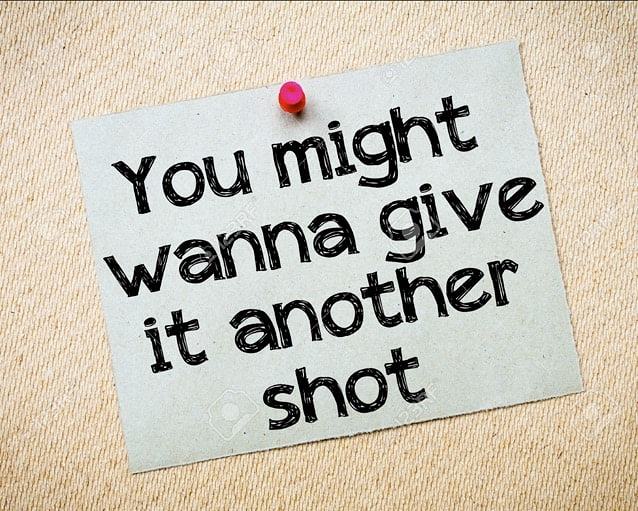 Give It Another Try